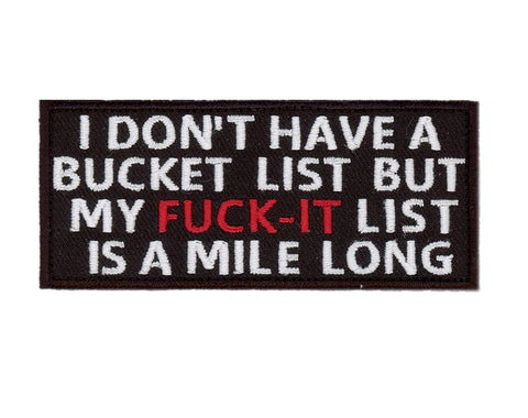 Iron on Don't Have Bucket List F*ck it List Mile Long Biker Patch - Titan One