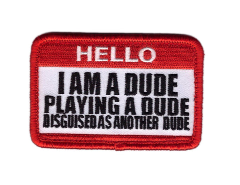 Velcro Hello I am Dude Disguised as Another Dude Tropic Thunder Morale Funny Tactical Patch